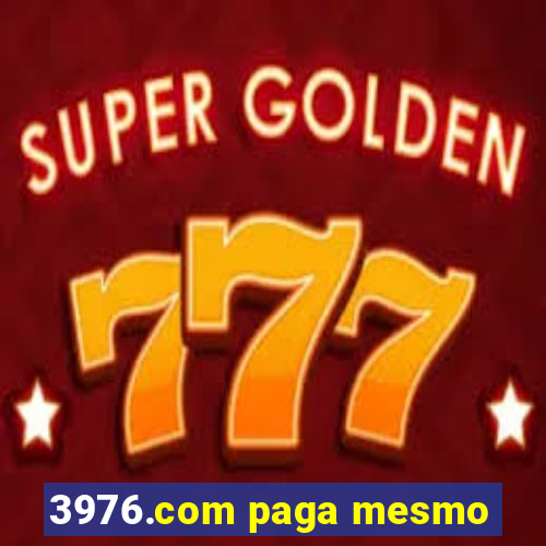 3976.com paga mesmo